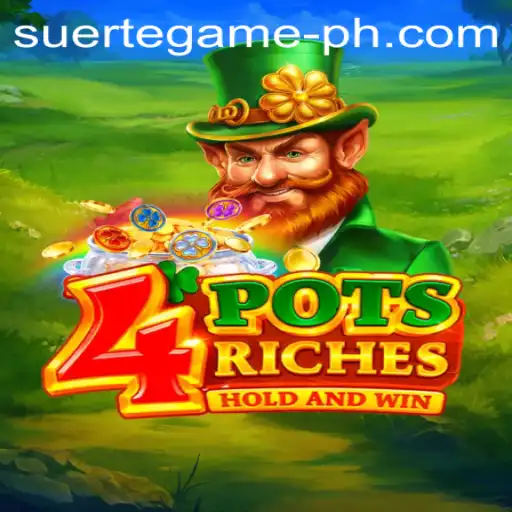 4potsriches: Experience the Thrill of Luck with SUERTE GAMING