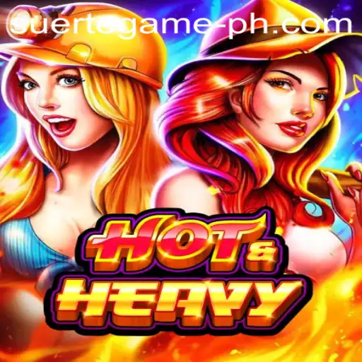 HotHeavy: A Thrilling New Gaming Experience by SUERTE GAMING